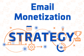 Email Monetization Strategy